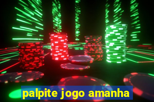 palpite jogo amanha